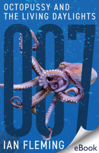 Octopussy and the Living Daylights - eBook